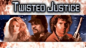 Twisted Justice